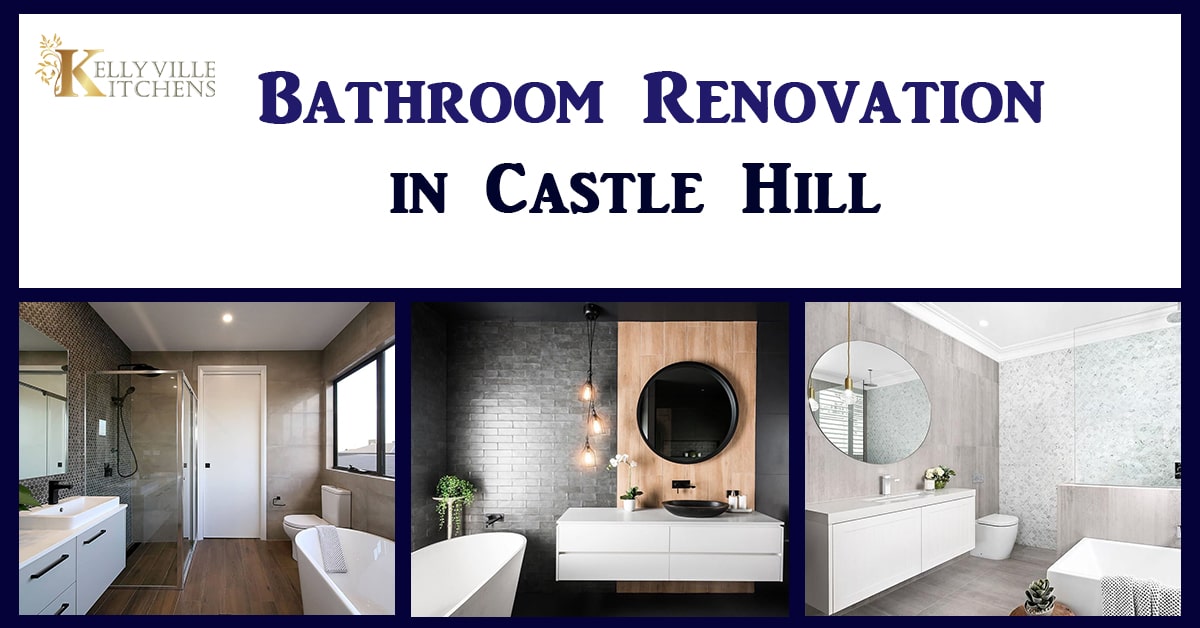 How to Avail the Best Services of a Bathroom Renovation in Castle Hill?